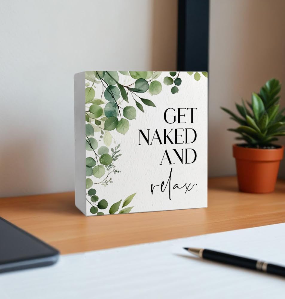 Get Naked And Relax Funny Bathroom Wooden Box Sign, Eucalyptus Botanical Wood Signs for Restroom Bathroom Toilet Half Bath Shelf Counter Decor, 5x5 Inch