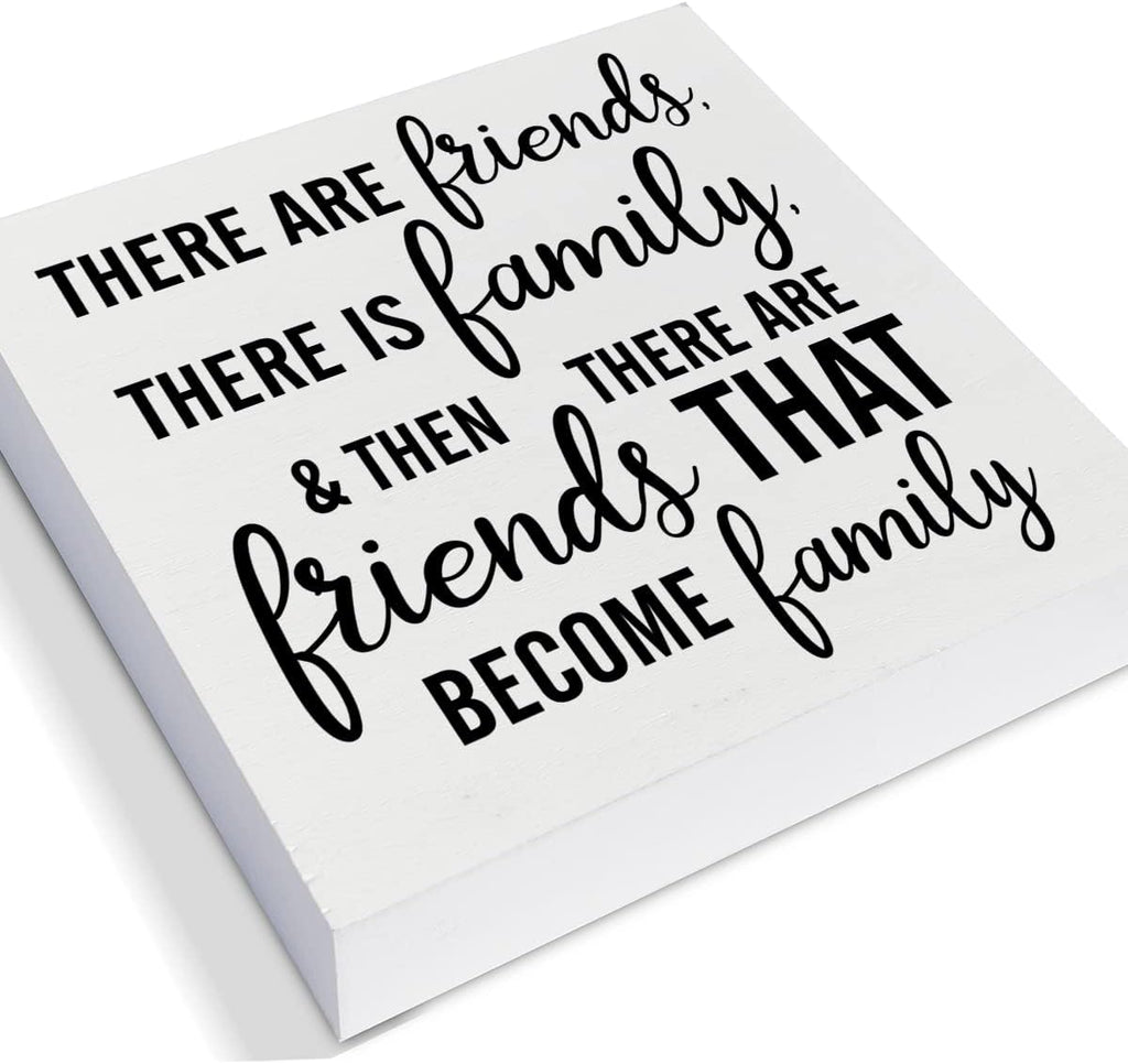 There are Friends There is Family Decorative Wooden Box Sign Friendship Gift Wood Block Plaque Decor Rustic Shelf or Wall Display for Home Living Room Bedroom Gifts for Friend