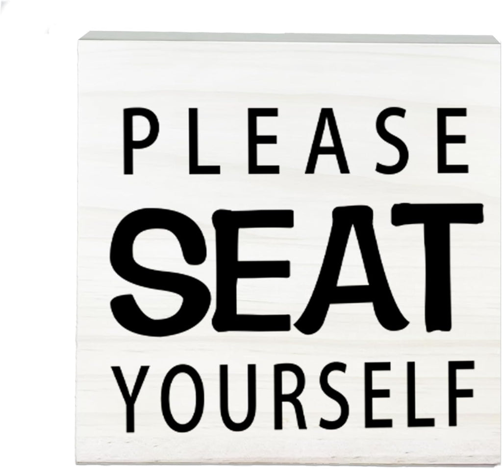 Please Seat Yourself Wooden Sign - Funny White Block Plaque Desk Decoration-5x5 inches Rustic Wood Block Gifts For Friends Family Coworkers-Restroom Bathroom Toilet Tabletop Favors & Supplies-A07