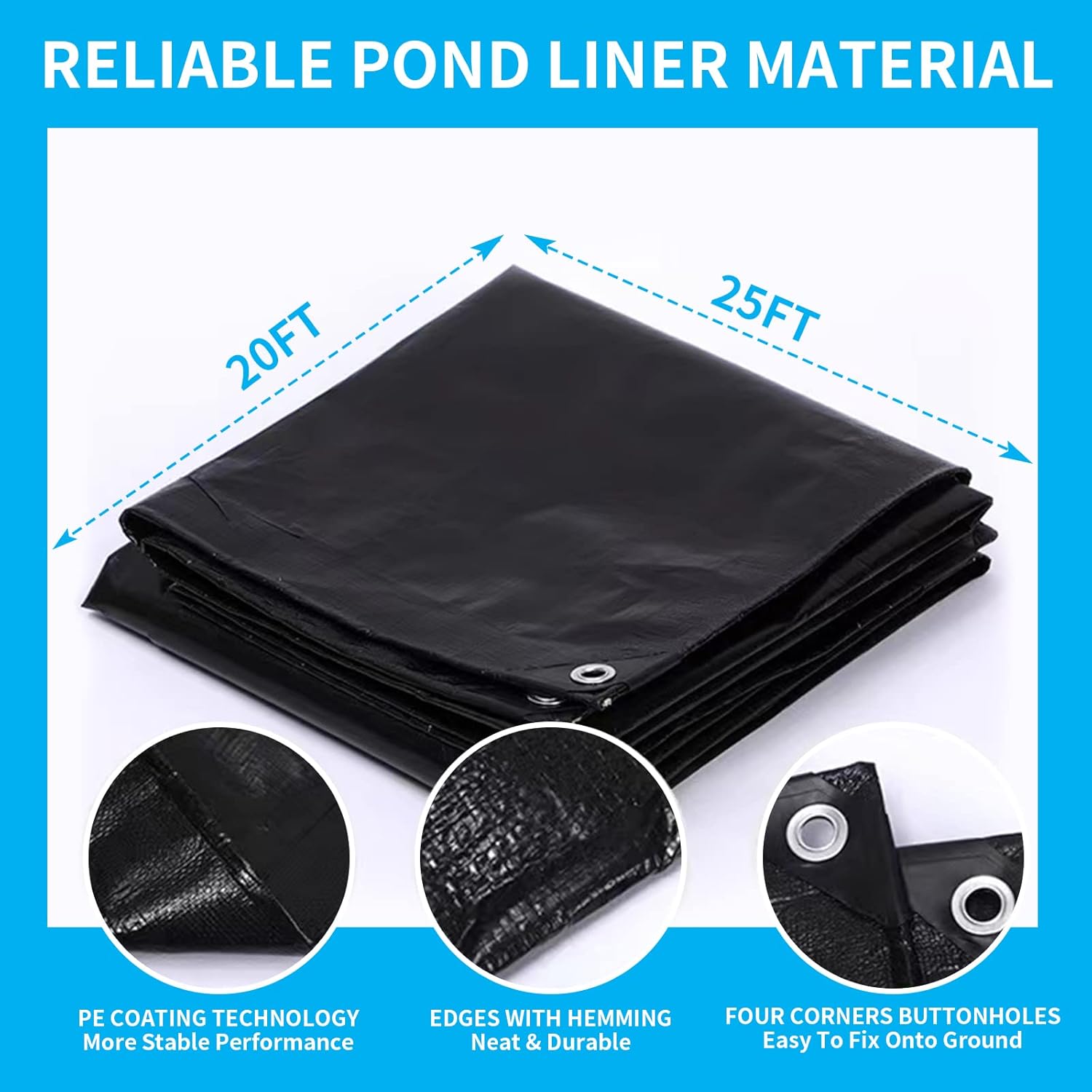 20X25FT Reinforced PE Pond Liner, 28Mil Thickness Pond Liners for Outdoor Ponds, Hemmed Edge with Buttonholes Liners for KOI/Fish, Duck Pond and Waterscape.