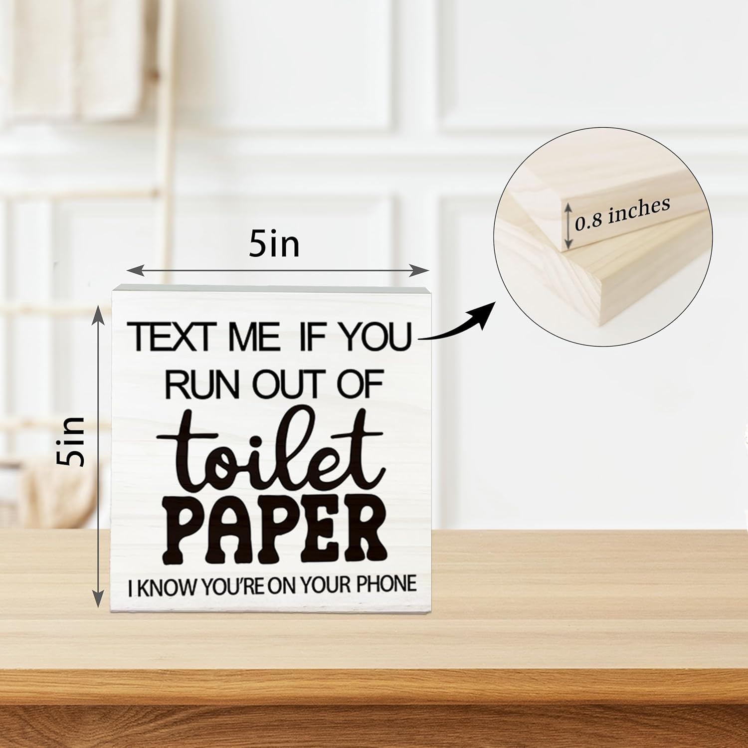 Text Me If You Run Out Of The Toilet Paper Wooden Sign - Funny White Block Plaque Desk Decoration-5x5 inches Wood Block Gifts For Friends Family-Restroom Bathroom Tabletop Favors & Supplies-A06